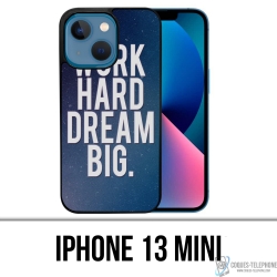 IPhone 13 Mini Case - Work Hard Dream Big