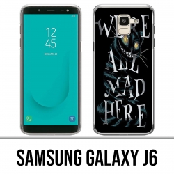 Carcasa Samsung Galaxy J6: estábamos locos aquí Alicia en el país de las maravillas