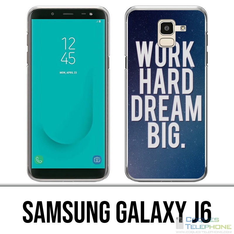 Carcasa Samsung Galaxy J6 - Work Hard Dream Big