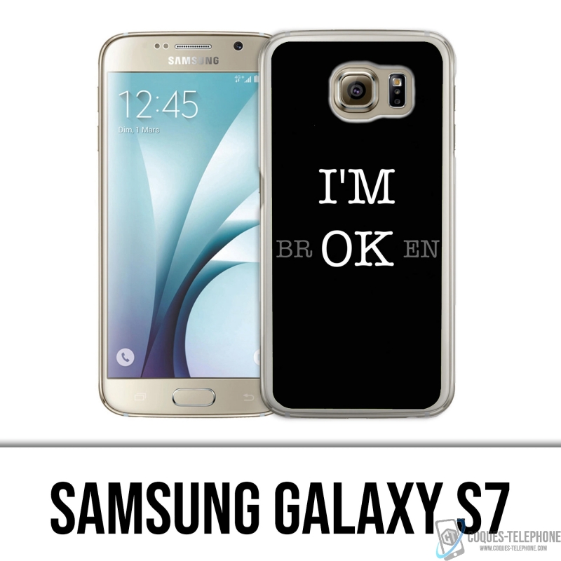 Coque Samsung Galaxy S7 - Im Ok Broken