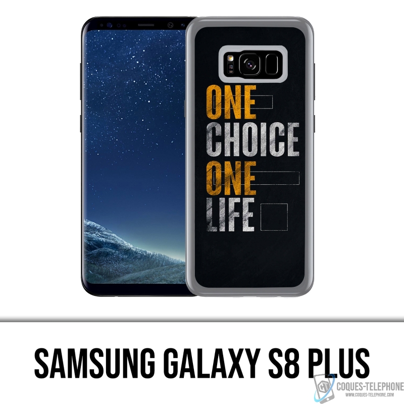 Coque Samsung Galaxy S8 Plus - One Choice Life