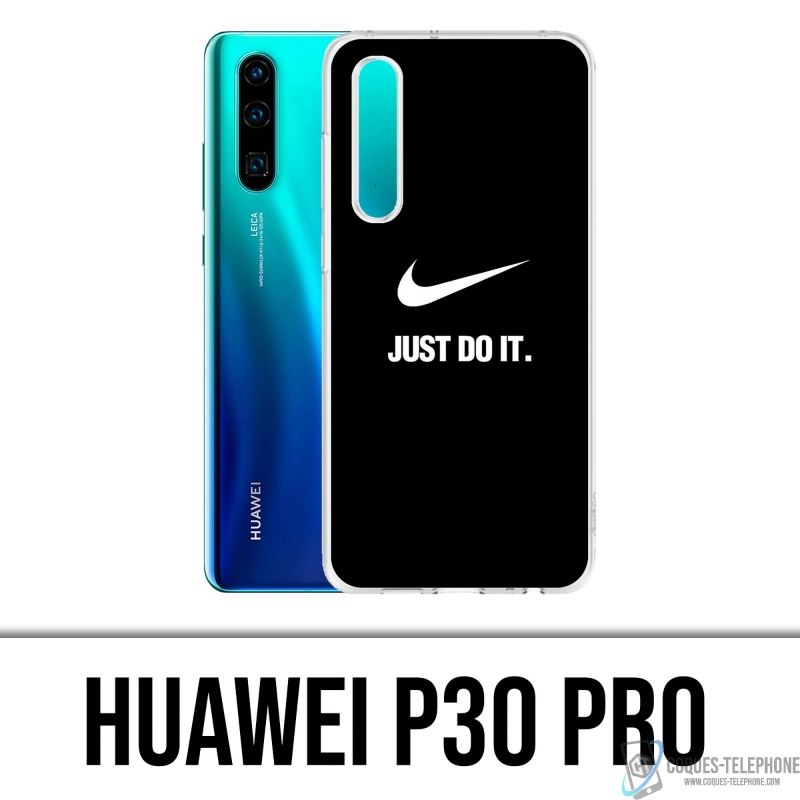 Coque Huawei P30 Pro - Nike Just Do It Noir