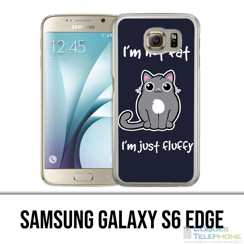 Carcasa Samsung Galaxy S6 Edge - Cat Not Fat Just Fluffy