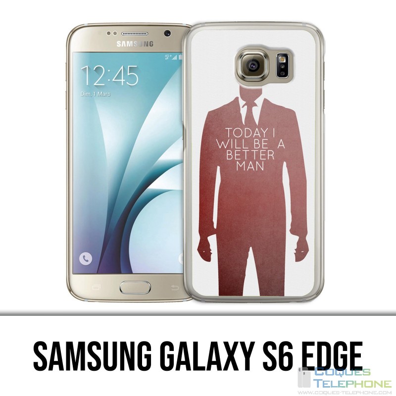 Carcasa Samsung Galaxy S6 Edge - Today Better Man