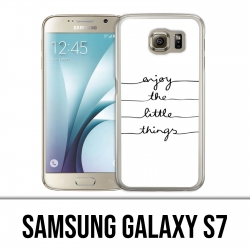 Samsung Galaxy S7 Case - Enjoy Little Things