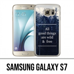 Custodia Samsung Galaxy S7 - Le cose belle sono selvagge e gratuite