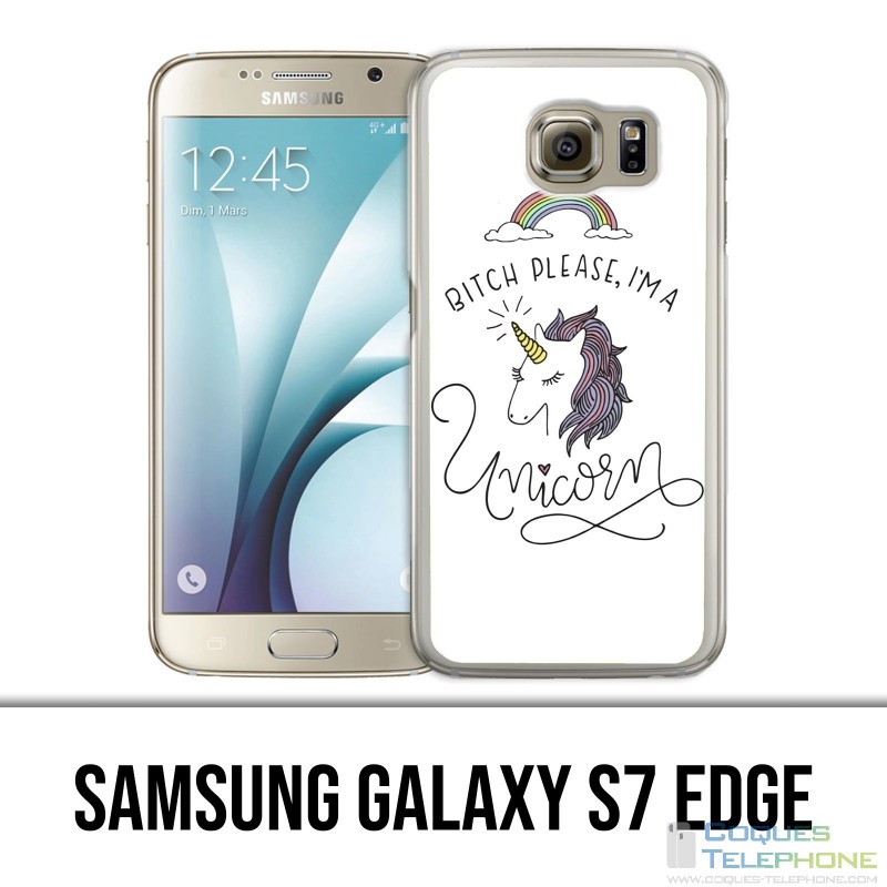 Samsung Galaxy S7 Edge Hülle - Bitch Please Unicorn Unicorn