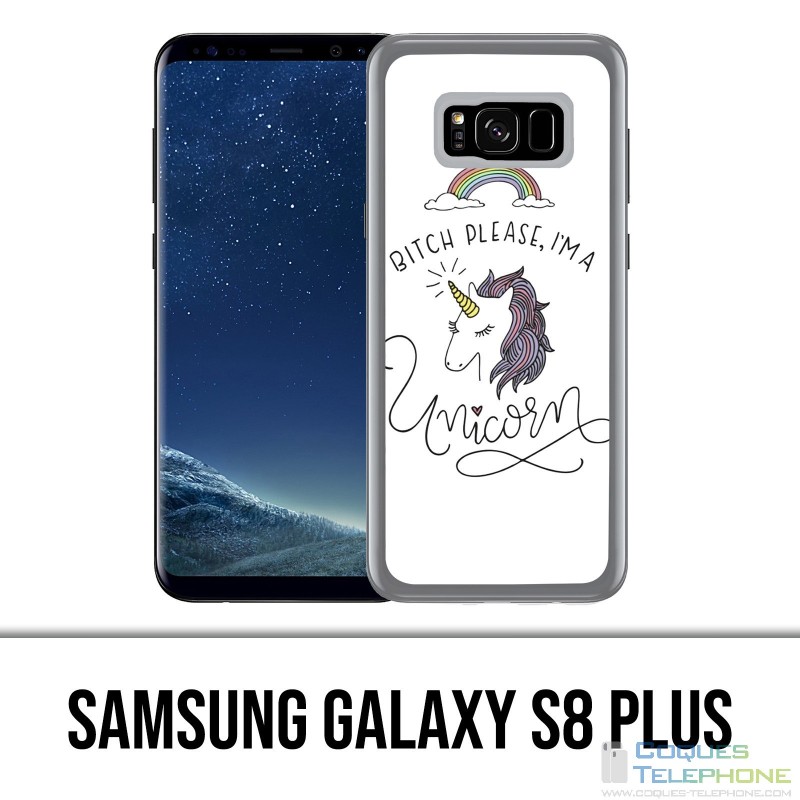 Coque Samsung Galaxy S8 PLUS - Bitch Please Unicorn Licorne