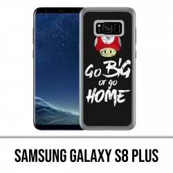 Coque Samsung Galaxy S8 PLUS - Go Big Or Go Home Musculation
