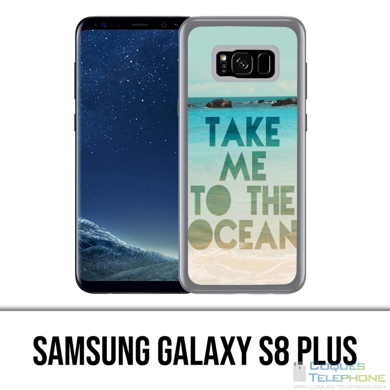 Carcasa Samsung Galaxy S8 Plus - Take Me Ocean