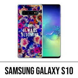 Carcasa Samsung Galaxy S10 - Sé siempre floreciente