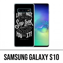 Samsung Galaxy S10 Hülle - Life Quote Fast Stop Schauen Sie sich um