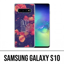 Samsung Galaxy S10 Hülle - Heute genießen