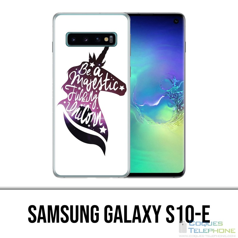 Coque Samsung Galaxy S10e - Be A Majestic Unicorn