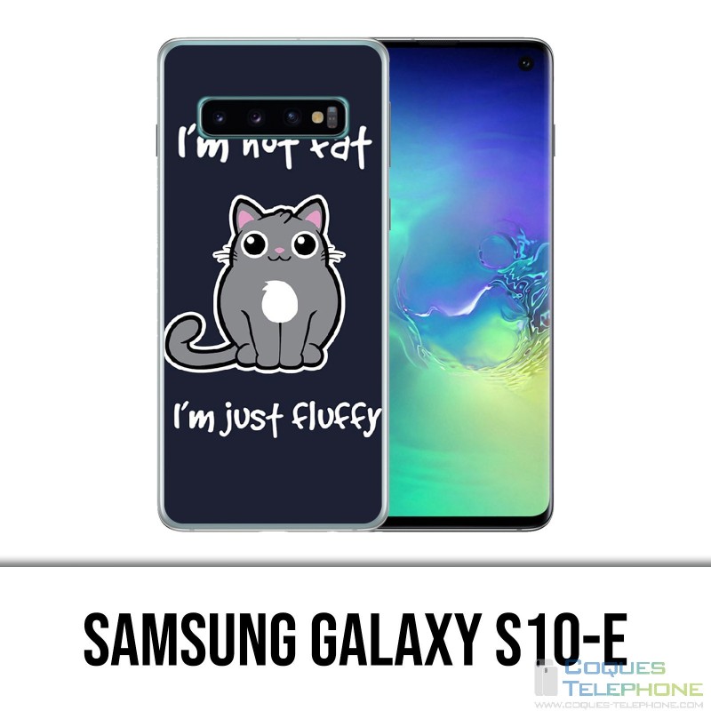 Custodia Samsung Galaxy S10e - Cat Not Fat Just Fluffy