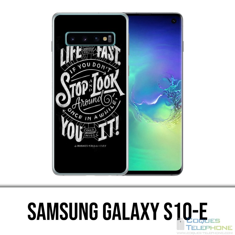 Coque Samsung Galaxy S10e - Citation Life Fast Stop Look Around