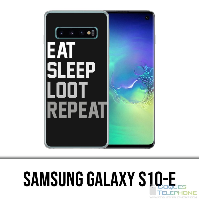 Coque Samsung Galaxy S10e - Eat Sleep Loot Repeat