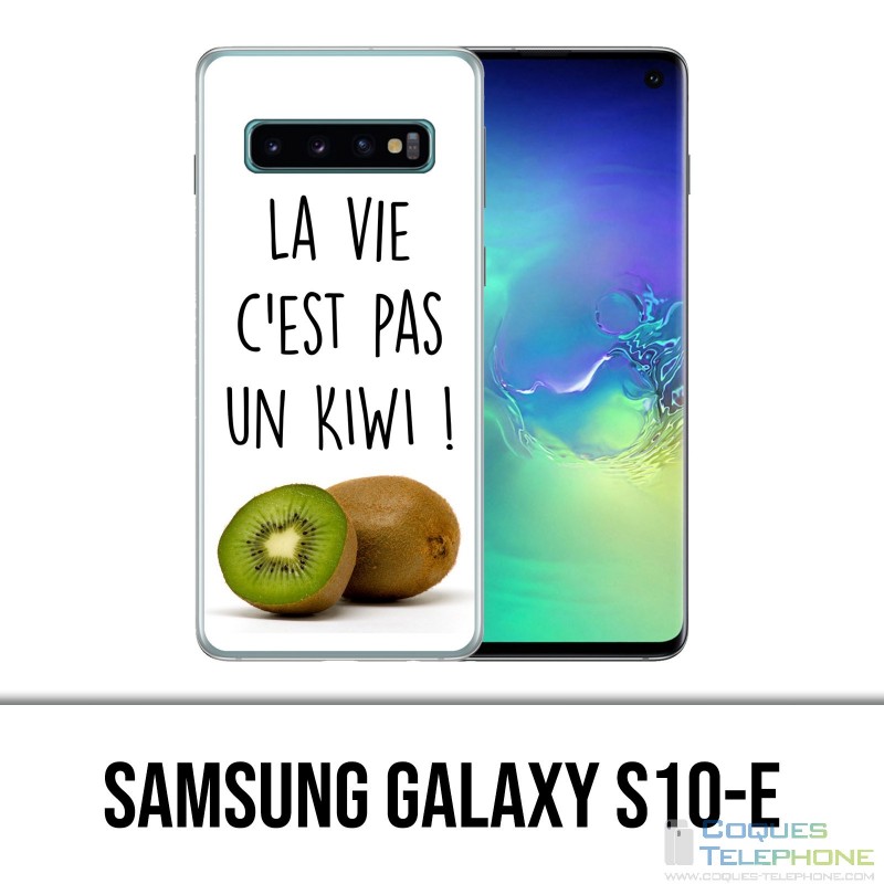 Coque Samsung Galaxy S10e - La Vie Pas Un Kiwi