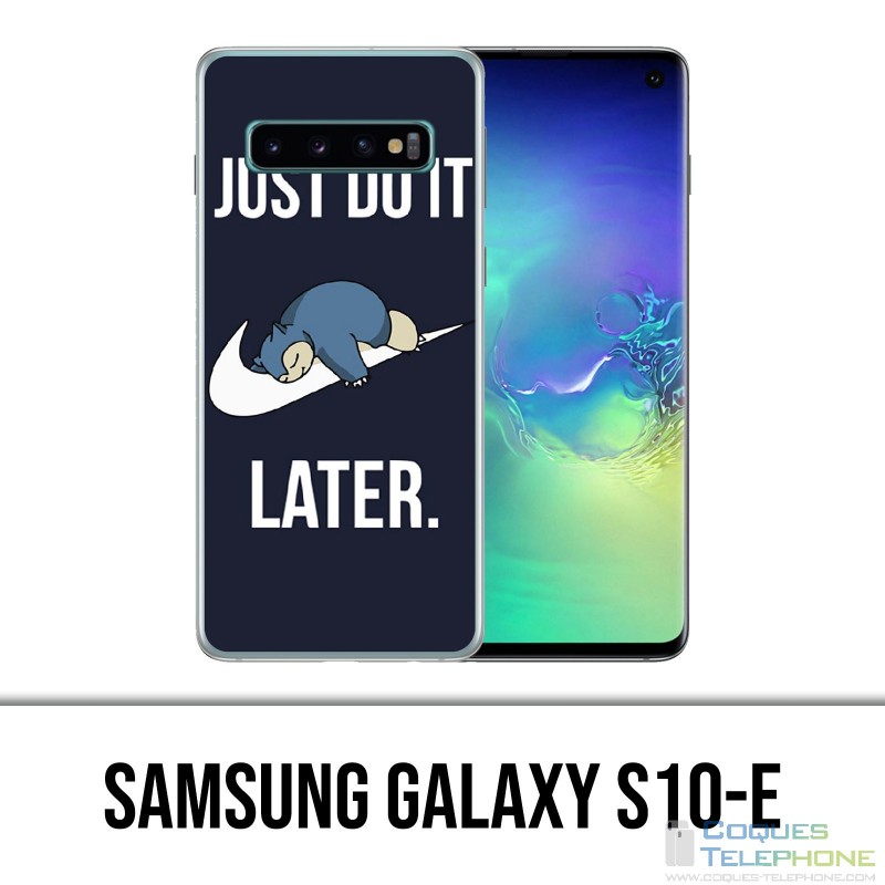 Coque Samsung Galaxy S10e - Pokémon Ronflex Just Do It Later