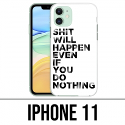 Custodia per iPhone 11: Shit Will Happen