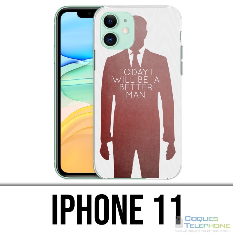 Coque iPhone 11 - Today Better Man