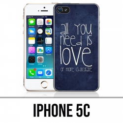 Coque iPhone 5C - All You Need Is Chocolate