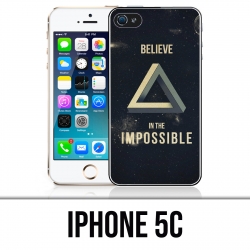 Coque iPhone 5C - Believe Impossible