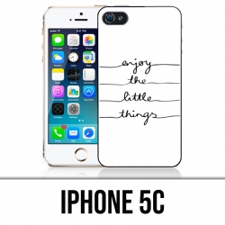 Coque iPhone 5C - Enjoy Little Things