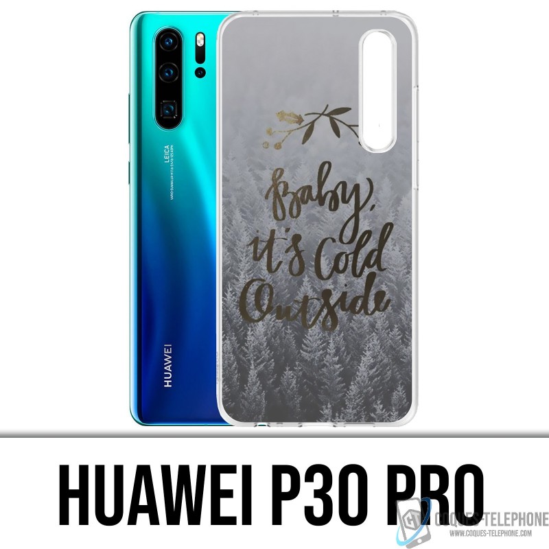 Coque Huawei P30 PRO - Baby Cold Outside