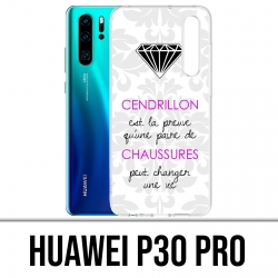 Huawei P30 PRO Case - Aschenputtel-Zitat