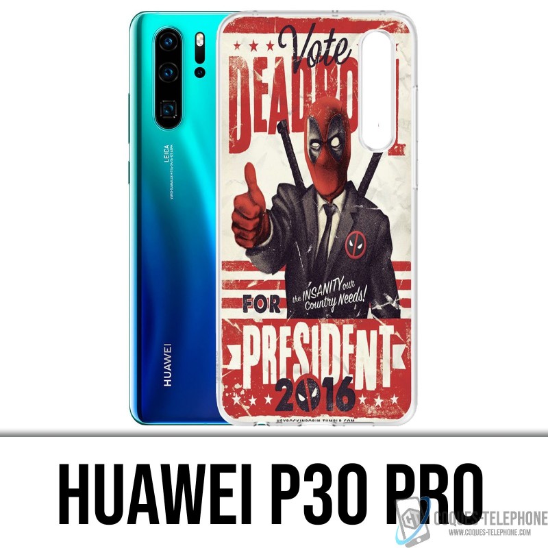 Coque Huawei P30 PRO - Deadpool Président