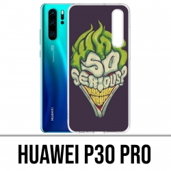 Huawei P30 PRO Case - Joker so ernst