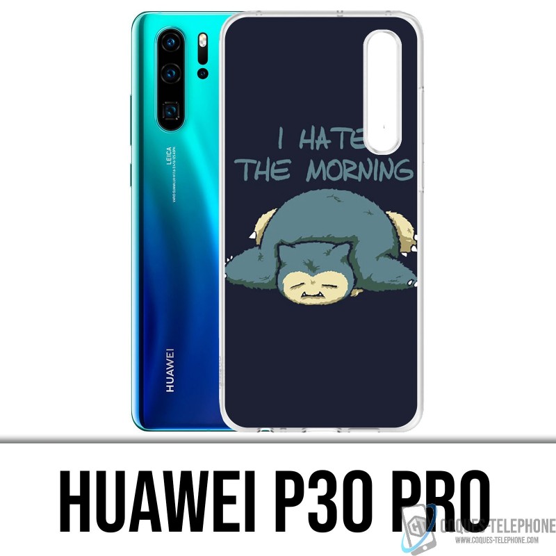 Huawei P30 PRO Custodia - Pokémon Ronflex Hate Morning