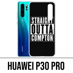 Coque Huawei P30 PRO - Straight Outta Compton