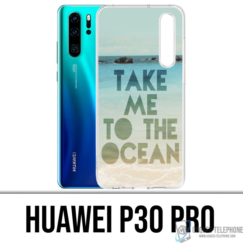 Custodia Huawei P30 PRO - Take Me Ocean