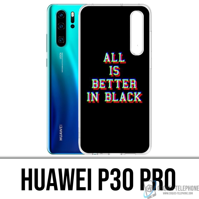 Huawei P30 PRO Custodia - Tutto è meglio in nero