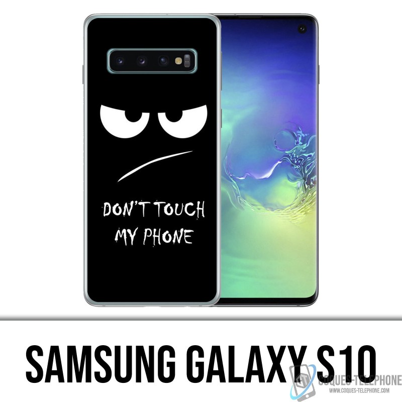 Coque Samsung Galaxy S10 - Don't Touch my Phone Angry
