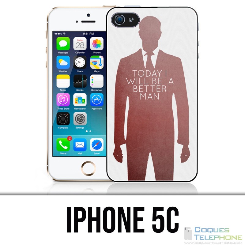 Coque iPhone 5C - Today Better Man