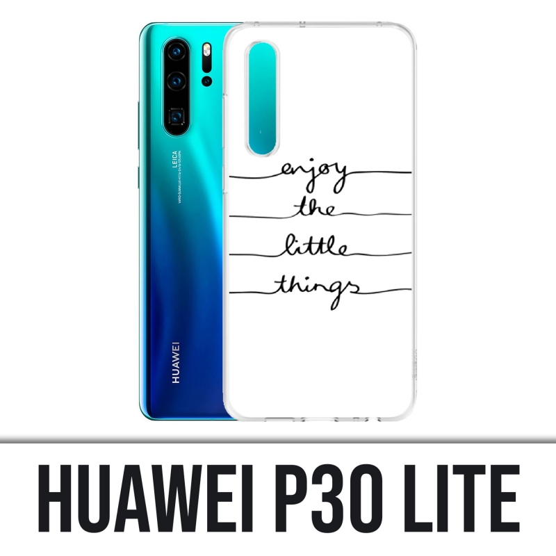 Huawei P30 Lite Case - Genießen Sie kleine Dinge