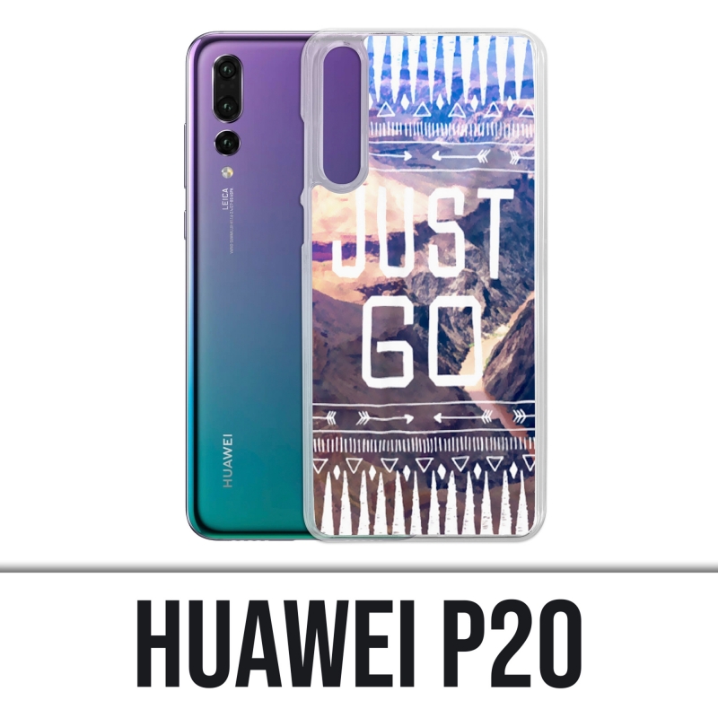 Coque Huawei P20 - Just Go