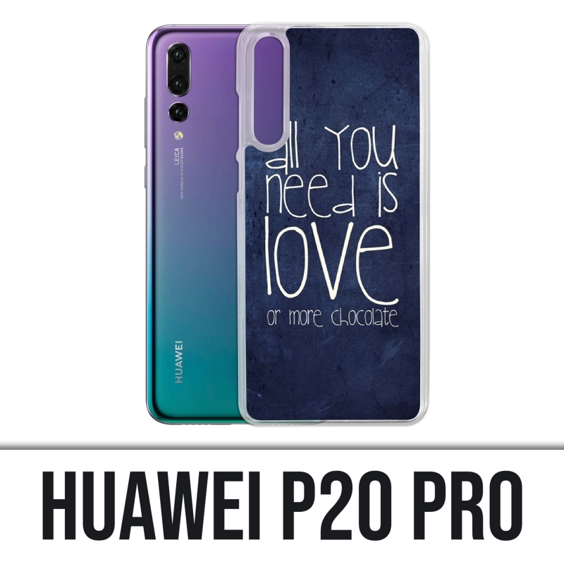 Custodia Huawei P20 Pro - Tutto ciò che serve è il cioccolato