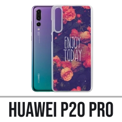 Coque Huawei P20 Pro - Enjoy Today