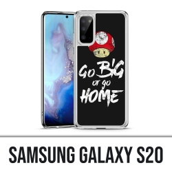 Coque Samsung Galaxy S20 - Go Big Or Go Home Musculation