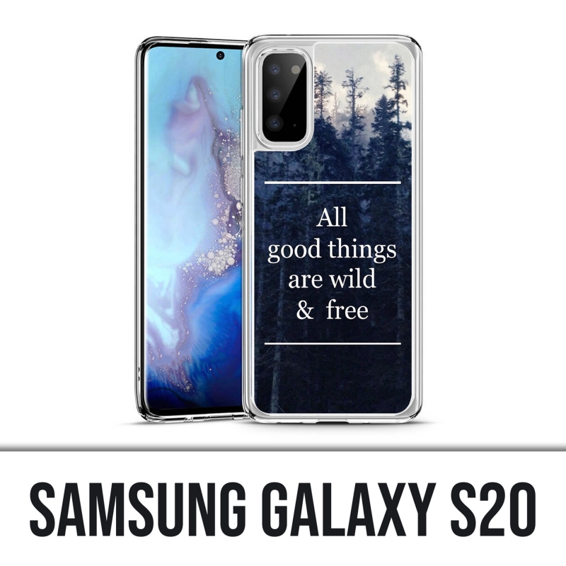 Samsung Galaxy S20 Case - Gute Dinge sind wild und kostenlos