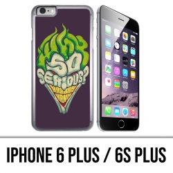 Funda iPhone 6 Plus / 6S Plus - Joker So Serious