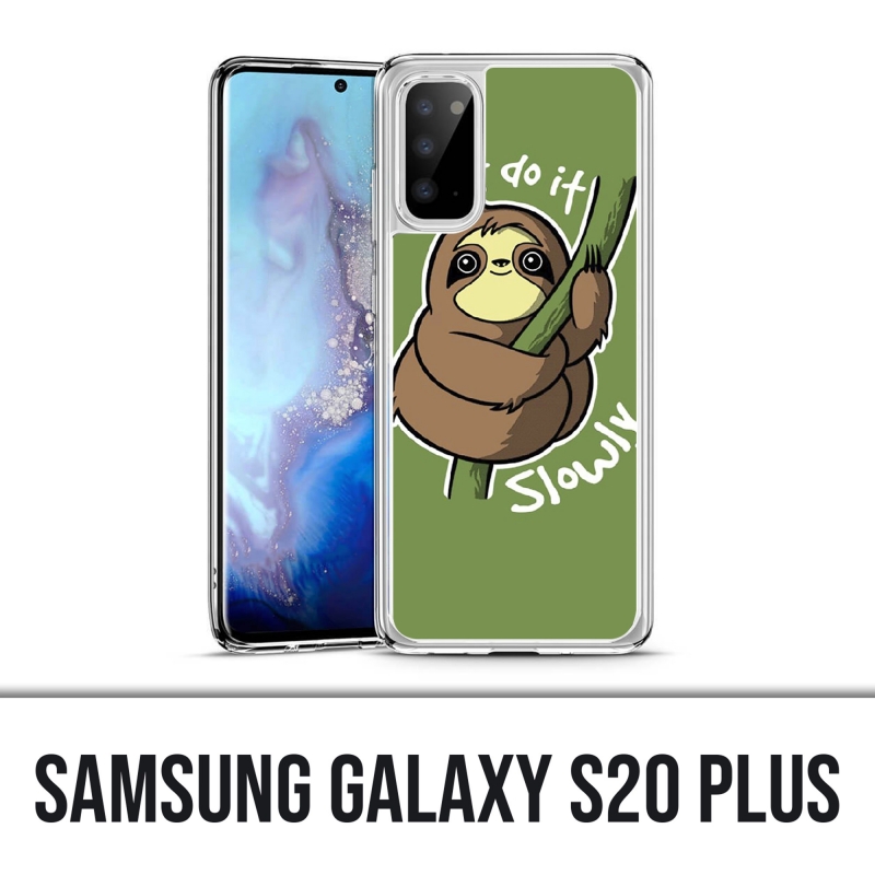 Samsung Galaxy S20 Plus Hülle - Mach es einfach langsam