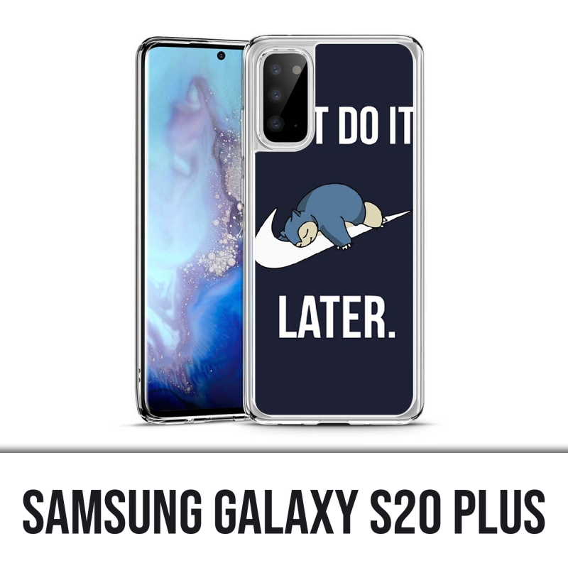 Coque Samsung Galaxy S20 Plus - Pokémon Ronflex Just Do It Later
