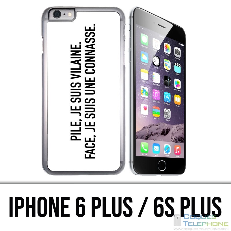 Coque iPhone 6 Plus / 6S Plus - Pile Vilaine Face Connasse