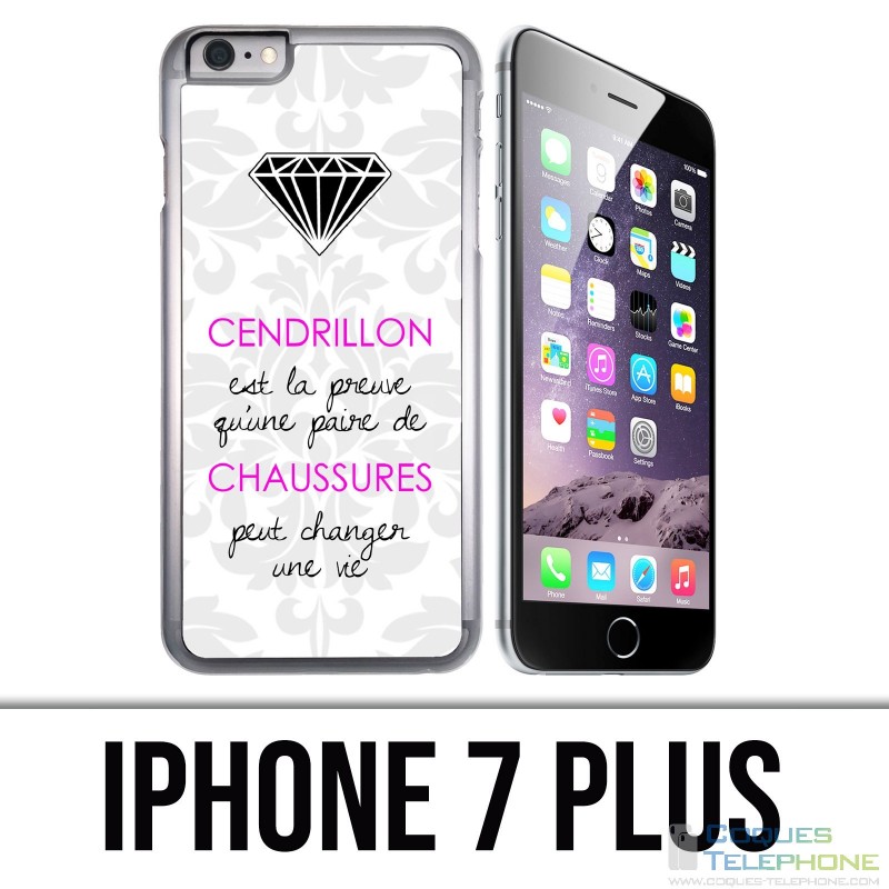 Coque iPhone 7 PLUS - Cendrillon Citation