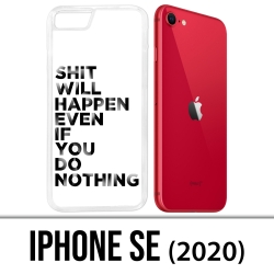 Coque iPhone SE 2020 - Shit Will Happen